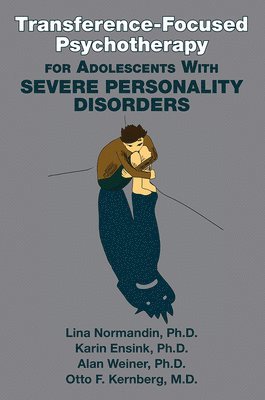 bokomslag Transference-Focused Psychotherapy for Adolescents With Severe Personality Disorders