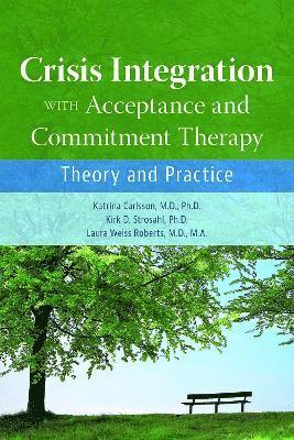 Crisis Integration With Acceptance and Commitment Therapy 1