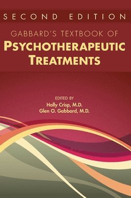 Holly Crisp, Glen O. Gabbard - Gabbard's Textbook of Psychotherapeutic Treatments, Inbunden