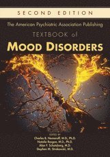 Charles B. Nemeroff, Alan F. Schatzberg, Natalie Rasgon, Stephen M. Strakowski, The University of Texas at Austin) Nemeroff, Charles B., MD PhD (Director of the Institute of Early Life Adversity Research, MD (Stanford University School of Medicine ) Schatzberg, Alan F., Stanford University School of Medicine) Rasgon, Natalie, MD PhD (Associate Professor of Psychiatry, Stephen M. (The University of Texas at Austin) Strakowski - American Psychiatric Association Publishing Textbook of Mood Disorders, Inbunden