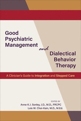 bokomslag Good Psychiatric Management and Dialectical Behavior Therapy