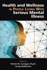Patrick W. Corrigan, Sonya Ballentine - Health and Wellness in People Living with Serious Mental Illness, Häftad