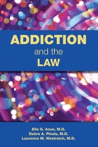 bokomslag Addiction and the Law