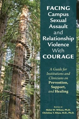 Facing Campus Sexual Assault and Relationship Violence With Courage 1