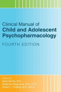 bokomslag Clinical Manual of Child and Adolescent Psychopharmacology