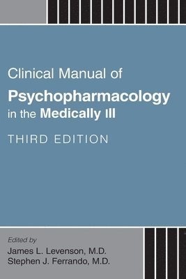bokomslag Clinical Manual of Psychopharmacology in the Medically Ill