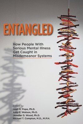 Leah G. Pope, Amy C. Watson, Jennifer D. Wood, Michael T. Compton - Entangled, Häftad