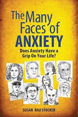 Susan Rau Stocker - Many Faces of Anxiety, Häftad