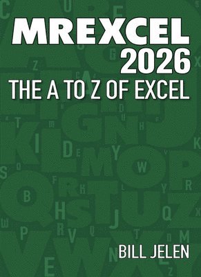 Bill Jelen - Mrexcel 2026: The A to Z of Excel, Häftad