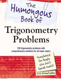 bokomslag The Humongous Book of Trigonometry Problems