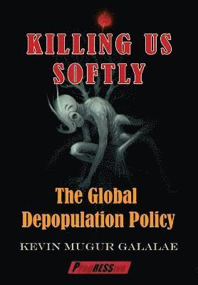 Kevin Mugur Galalae - Killing Us Softly, Häftad. Tillgänglighet: Lägg i varukorg
