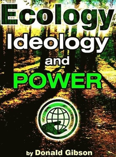 bokomslag Ecology, Ideology & Power