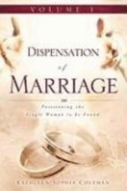 bokomslag Dispensation of Marriage Volume 1