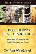 Ron Woodworth - Para Tiempos Como Los Actuales, Häftad