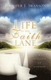 Life in The Faith Lane 1