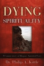 bokomslag Dying Spirituality