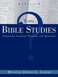 bokomslag Topic Bible Studies Addressing Everyday Problems and Questions - Series 2