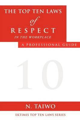 bokomslag Top Ten Laws of Respect in the Workplace