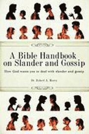 bokomslag A Bible Handbook on Slander and Gossip