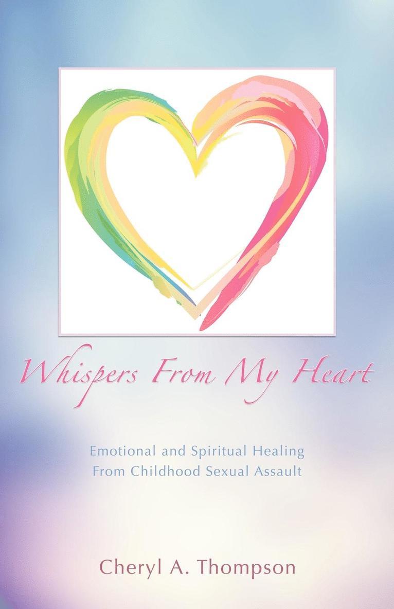 Cheryl A Thompson, Cheryl A. Thompson - Whispers From My Heart, Häftad