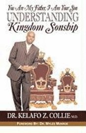 You are my Father, I am your Son- Understanding Kingdom Sonship