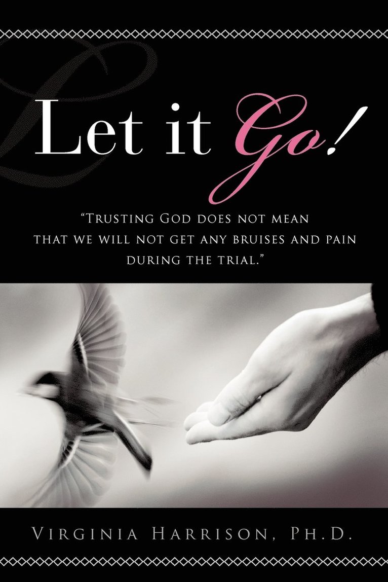 Virginia Harrison, Virginia Harrison, Ph.D. - Let it Go!, Häftad