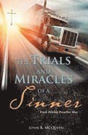 bokomslag The Trials and Miracles of a Sinner