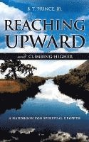 Jr. Prince, B. T., B. T. Prince - Reaching Upward and Climbing Higher, Häftad