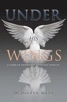 Under His Wings 1