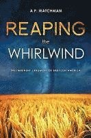 Reaping the Whirlwind 1