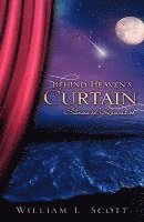 William L. Scott - Behind Heaven's Curtain, Inbunden