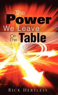 bokomslag The Power We Leave On The Table