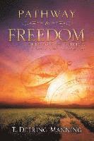 T. Deering Manning - Pathway to Freedom, Häftad