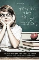 bokomslag Terrific Tips For Tired Teachers