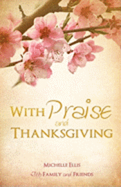 With Praise and Thanksgiving 1