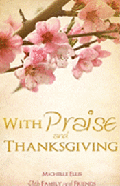 With Praise and Thanksgiving 1