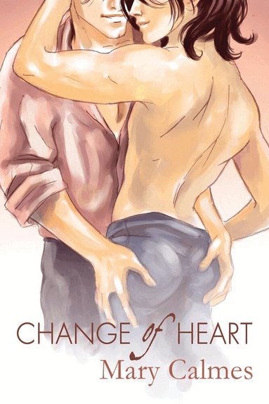 Mary Calmes - Change of Heart, Häftad