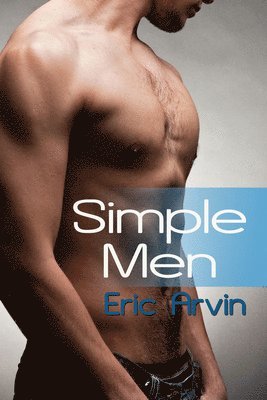 Eric Arvin - Simple Men, Häftad