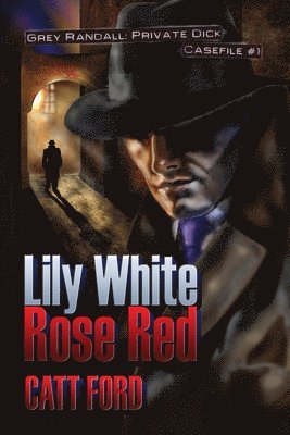 Catt Ford - Lily White Rose Red, Häftad