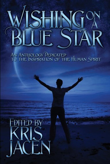 Jan Irving, Taylor Lochland, Clare London, Patric Michael, Chrissy Munder, D.W. Marchwell, Amy Lane, Mary Calmes, Moria McCain, Brian Holliday, Jaime Samms, C. Zampa, Victor J. Banis - Wishing on a Blue Star, Häftad