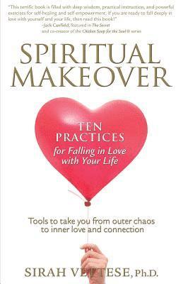 bokomslag Spiritual Makeover, Ten Practices for Falling in Love with Your Life