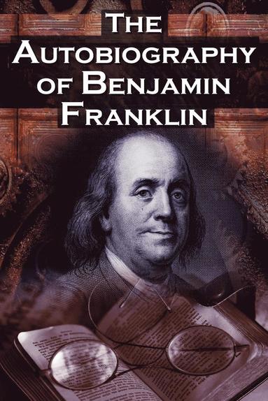 bokomslag Autobiography of Benjamin Franklin