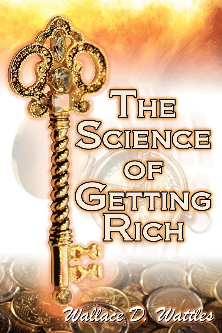 Wallace D Wattles, Wallace Delois Wallace, Wallace D. Wattles - Science of Getting Rich, Häftad