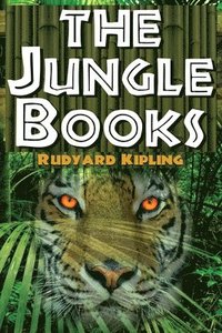 bokomslag Jungle Books - Rudyard Kipling's The First and Second Jungle Book in One Complete Volume