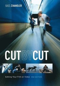 bokomslag Cut by Cut: Editing Your Film or Video