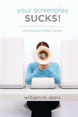 bokomslag Your Screenplay Sucks!: 100 Ways to Make It Great