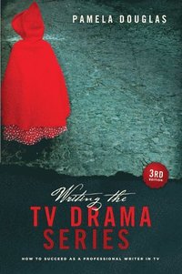 bokomslag Writing the TV Drama Series 3rd Edition: How to Succeed as a Professional Writer in TV