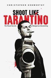 bokomslag Shoot Like Tarantino