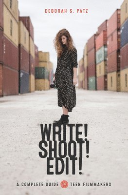 Deborah S Patz, Deborah Patz - Write! Shoot! Edit!, Häftad