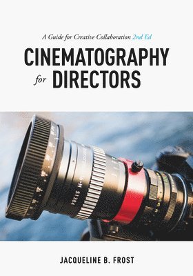 bokomslag Cinematography for Directors, 2nd Edition